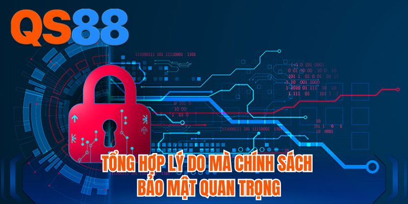 Tổng hợp lý do mà chính sách bảo mật quan trọng